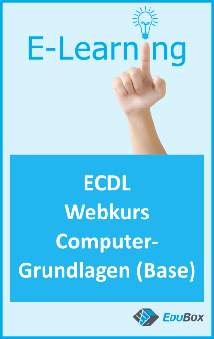Ecdl Basic ICDL/ECDL Base: Computer-Grundlagen mit Windows (Webkurs) - EduBox GmbH